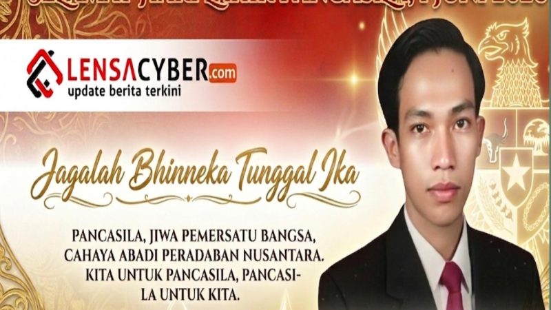 Pimpinan Redaksi Lensacyber.com Ucapkan Selamat Hari Lahir Pancasila 1 Juni 2026: Jagalah Bhinneka Tunggal Ika