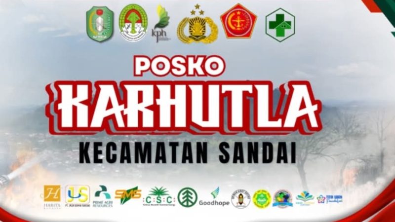 Antisipasi Kebakaran Hutan dan Lahan, Camat Sandai Resmi Bentuk Satgas Karhutla 2026